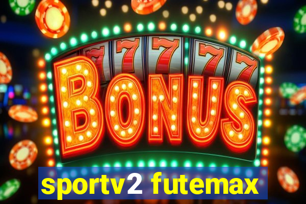 sportv2 futemax